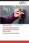 Image for Un Desafio Para La Educacion : Formar Docentes