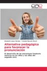 Image for Alternativa pedagogica para favorecer la pronunciacion