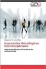 Image for Impressoes Sociologicas Interdisciplinares