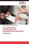 Image for La Evaluacion y Certificacion de Competencias Laborales