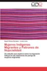 Image for Mujeres Indigenas Migrantes y Patrones de Nupcialidad
