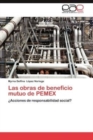 Image for Las Obras de Beneficio Mutuo de Pemex