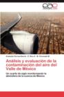 Image for Analisis y Evaluacion de La Contaminacion del Aire del Valle de Mexico