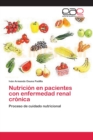 Image for Nutricion en pacientes con enfermedad renal cronica