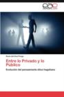 Image for Entre Lo Privado y Lo Publico