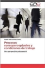 Image for Procesos Sensoperceptuales y Condiciones de Trabajo