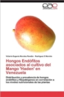 Image for Hongos Endofitos Asociados Al Cultivo del Mango &#39;Haden&#39; En Venezuela