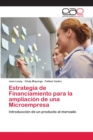 Image for Estrategia de Financiamiento para la ampliacion de una Microempresa