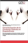 Image for Caracterizacion de La Conducta Violenta En Esquizofrenia