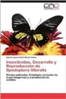 Image for Insecticidas, Desarrollo y Reproduccion de Spodoptera Littoralis