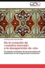 Image for de La Creacion de -Vuestra Merced- a la Desaparicion de -Tu-