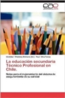 Image for La Educacion Secundaria Tecnico Profesional En Chile.