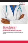 Image for Cancer laboral y actuacion de la enfermeria del trabajo