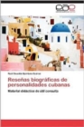 Image for Resenas Biograficas de Personalidades Cubanas