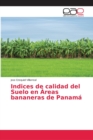 Image for Indices de calidad del Suelo en Areas bananeras de Panama