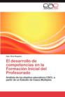 Image for El Desarrollo de Competencias En La Formacion Inicial del Profesorado