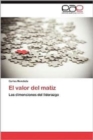 Image for El Valor del Matiz