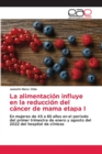 Image for La alimentacion influye en la reduccion del cancer de mama etapa I
