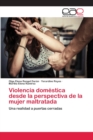 Image for Violencia domestica desde la perspectiva de la mujer maltratada