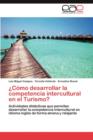 Image for Como Desarrollar La Competencia Intercultural En El Turismo?