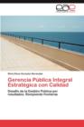 Image for Gerencia Publica Integral Estrategica Con Calidad