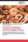 Image for Control de Mosquitos Mediante Copepodos y Peces Larvifagos En Cuba