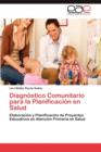 Image for Diagnostico Comunitario Para La Planificacion En Salud