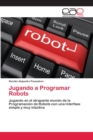 Image for Jugando a Programar Robots