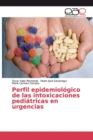 Image for Perfil epidemiologico de las intoxicaciones pediatricas en urgencias
