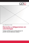 Image for Derecho y obligaciones en odontologia