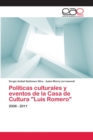 Image for Politicas culturales y eventos de la Casa de Cultura &quot;Luis Romero&quot;