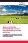 Image for Suplementacion energetica y balance nitrogenado en vacas lecheras