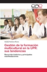 Image for Gestion de la formacion multicultural en la UPR
