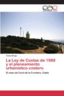 Image for La Ley de Costas de 1988 y el planeamiento urbanistico costero
