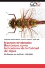 Image for Macroinvertebrados Bentonicos Como Indicadores de La Calidad del Agua