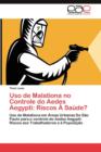 Image for USO de Malationa No Controle Do Aedes Aegypti : Riscos a Saude?
