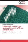 Image for Estudio de Pdh En Los Genes P53, P16, Apc En Cavidad Oral