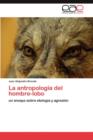 Image for La Antropologia del Hombre-Lobo