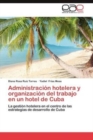 Image for Administracion Hotelera y Organizacion del Trabajo En Un Hotel de Cuba