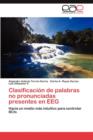 Image for Clasificacion de Palabras No Pronunciadas Presentes En Eeg