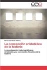Image for La Concepcion Aristotelica de La Historia
