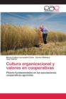 Image for Cultura organizacional y valores en cooperativas