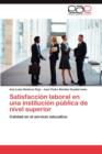 Image for Satisfaccion Laboral En Una Institucion Publica de Nivel Superior