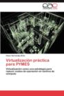 Image for Virtualizacion Practica Para Pymes