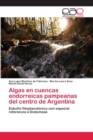 Image for Algas en cuencas endorreicas pampeanas del centro de Argentina