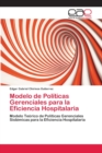 Image for Modelo de Politicas Gerenciales para la Eficiencia Hospitalaria