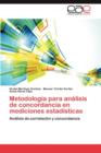 Image for Metodologia Para Analisis de Concordancia En Mediciones Estadisticas