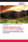 Image for Estudio biofisico de la cuenca Khora Tiquipaya