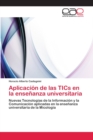 Image for Aplicacion de las TICs en la ensenanza universitaria