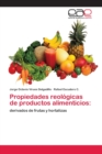 Image for Propiedades reologicas de productos alimenticios